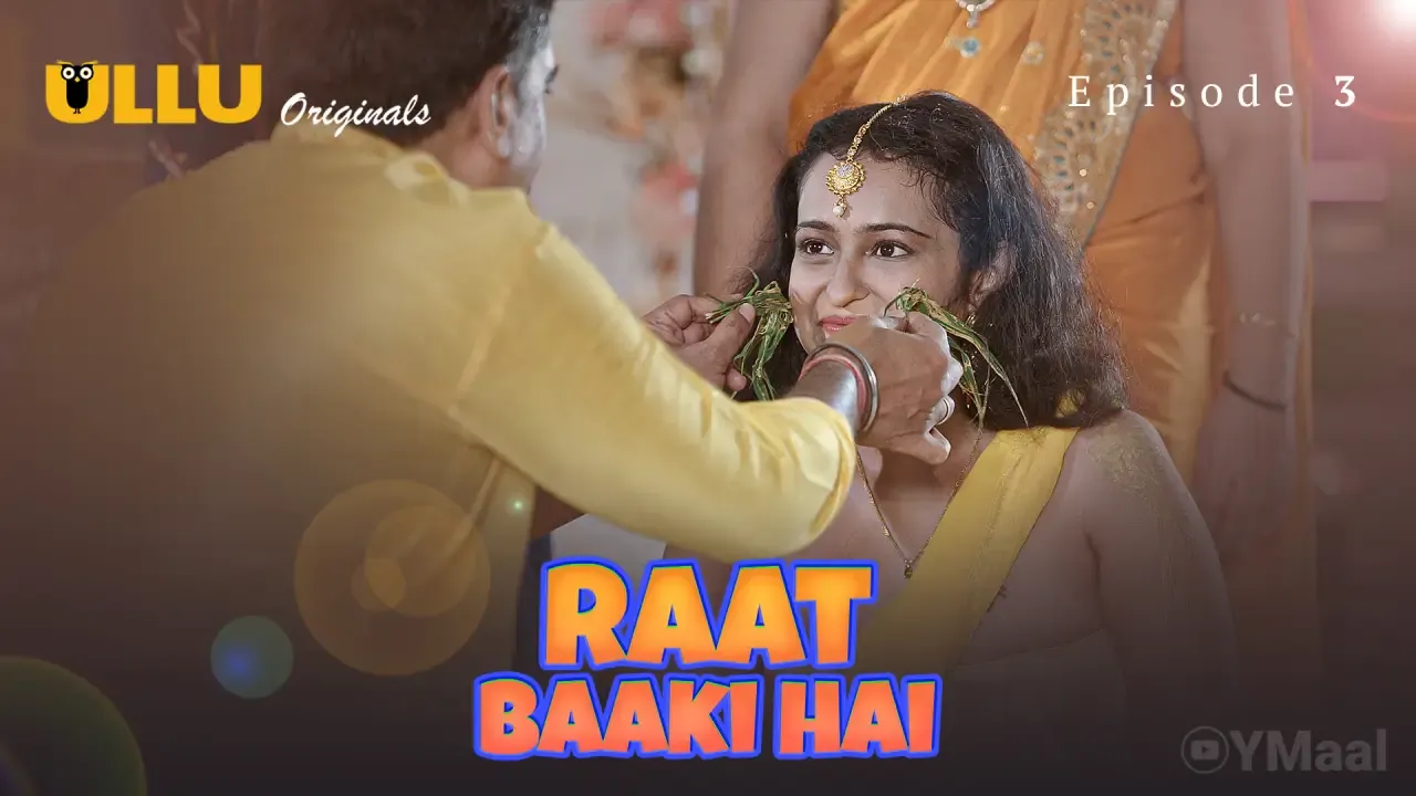 Raat Baaki Hai Ullu Web Series Episode 3